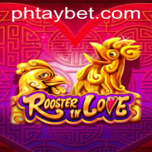 Exploring RoosterInLove: The Strategic Game of 'Phtay'